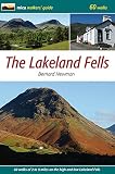 The Lakeland Fells : 60 walks : Northern Fells, Keswick, Borrowdale, Buttermere, Eastern Fells, Ambleside & Langdale, Windermere, Coniston & Furness, Western Fells