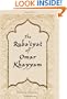 The Ruba'iyat of Omar Khayyam: Translated by Edward Fitzgerald. With a Commentary by H. M. Batson and a Biographical Introduction by E. D. Ross