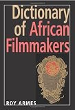 Books : Dictionary of African Filmmakers
