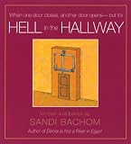 Hell in the Hallway: When one door closes, another door opens-but it's..