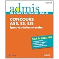 Concours ASS, ES, EJE : Epreuves �crites et orales