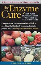The Enzyme Cure: An Alternative Medicine Guide (Alternative Medicine Guides)