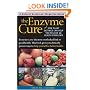The Enzyme Cure: An Alternative Medicine Guide (Alternative Medicine Guides)