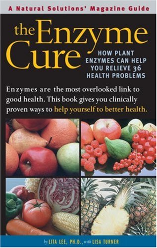 The Enzyme Cure: An Alternative Medicine Guide (Alternative Medicine Guides)
