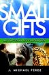 Small Gifts: Very Short Stories With A Touch Of Faith