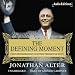 The Defining Moment: FDR's Hundred Days and the Triumph of Hope (Unabridged)