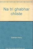 Na trí ghabhar chliste