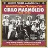 Mexico's Pioneer Mariachis, Vol. 1: Mariachi Coculense De Cirilo Marmolejo 1926-1936