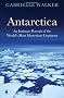 Antarctica: An Intimate Portrait of the World's Most Mysterious Continent