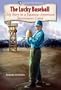 The Lucky Baseball: My Story in a Japanese-American Internment Camp (Historical Fiction Adventures)