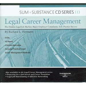 Sum & Substance Audio on Legal Career Mgmt: The Hidden Legal Job Market; Major Employer... by Richard L. Hermann
