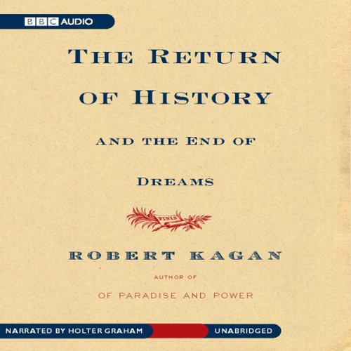 The Return of History and the End of Dreams (Unabridged)
