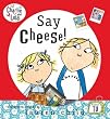 Charlie and Lola: Say Cheese!