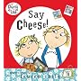 Say Cheese! (Charlie & Lola)