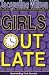 Girls Out Late