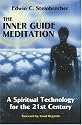 The Inner Guide Meditation: A Spiritual Technology for the 21st Century