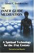 The Inner Guide Meditation: A Spiritual Technology for the 21st Century