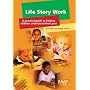 Life Story Work: A Practical Guide to Helping Children Understand Their Past