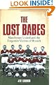 The Lost Babes: Manchester United and the Forgotten Victims of Munich