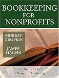 : Bookkeeping for Nonprofits: A Step-by-Step Guide to Nonprofit Accounting