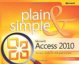 Microsoft Access 2010 Plain and Simple (Plain & Simple)