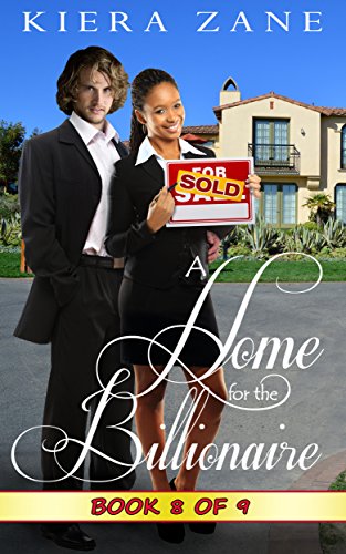 A Home for the Billionaire 8 (A Home for the Billionaire Serial - Her Billionaire Boyfriend Series (A Billionaire Book Club BWWM Interracial Romance))