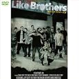 Like Brothers(ライク ブラザース)トリック スケートボード2007USA