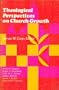 Theological Perspectives on Church Growth