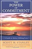 The Power of Commitment: A Guide to Active, Lifelong Love