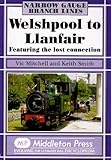 Welshpool to Llanfair : featuring the lost connection
