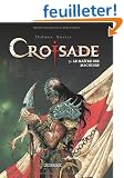 Croisade, Tome 3 : Le ma�tre des machines