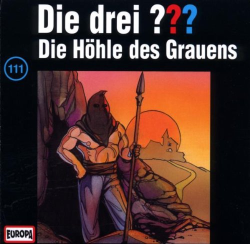 Die drei Fragezeichen - Folge 111: Die H&ouml;hle des Grauens