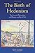 The Birth of Hedonism: The Cyrenaic Philosophers and Pleasure as a Way of Life