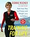  : Training for Life: Walk Your Way to Fitness and Weight Loss in 14 Days