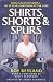 Shirts, Shorts and Spurs