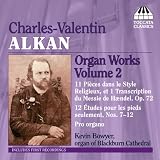 Charles-Valentin Alkan: Organ Works, Vol. 2