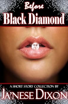 before black diamond - ja'nese dixon before black diamond - ja'nese dixon