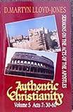 Authentic Christianity : sermons on the Acts of the Apostles. Vol. 5, Acts 7:30-60