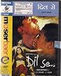 Dil Se..