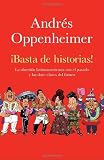 ¡Basta de historias!: La obsesión latinoamericana con el pasado y las 12 claves del futuro (Vintage Espanol) (Spanish Edition)
