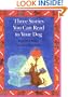 Three Stories You Can Read to Your Dog