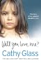 Will You Love Me?: The story of my adopted daughter Lucy