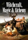 Witchcraft, Magic and Alchemy