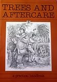 Trees and aftercare
