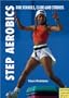 Step Aerobics: Fitness Training for Schools, Clubs and Studios