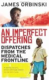 An Imperfect Offering: Dispatches from the medical frontline