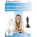 Wie das Gehirn lernt / Geistig fit im Alter - Edition stern GESUND LEBEN