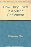 How they lived in a Viking settlement