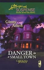 Danger in a Small Town (Steeple Hill Love Inspired Suspense #99)