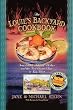Louie's Backyard Cookbook: Irrisistible Island Dishes and the Best Ocean View in Key West (Roadfood Cookbook)